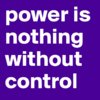 power-is-nothing-without-control.jpg